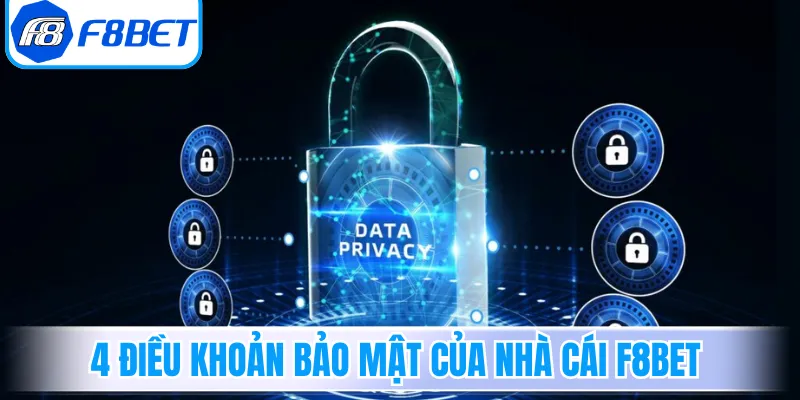 4 điều khoản bảo mật của nhà cái F8Bet